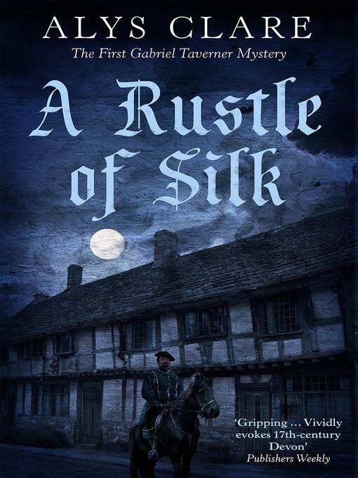Title details for A Rustle of Silk by Alys Clare - Available